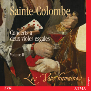 SAINTE-COLOMBE: Concerts a deux violes esgales Vol. II