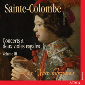 SAINTE-COLOMBE: Concerts a deux violes esgales Vol. III