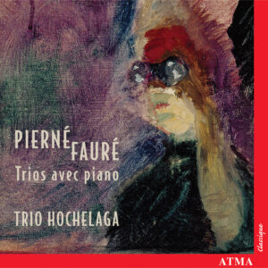 Pierné - Fauré : Trios avec piano
