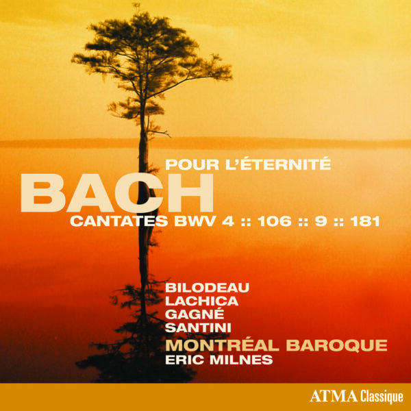 Bach : Cantates pour l'éternité BWV 4, 9, 106, 181