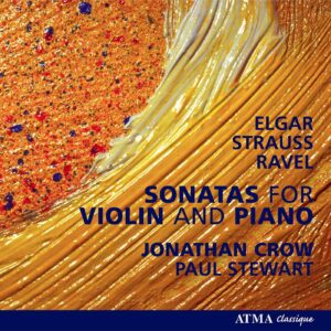 Elgar, Strauss, Ravel : Sonatas for Violin and Piano