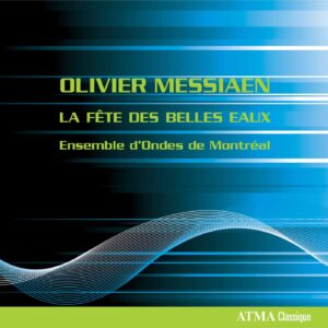 Messiaen : Fête des belles eaux
