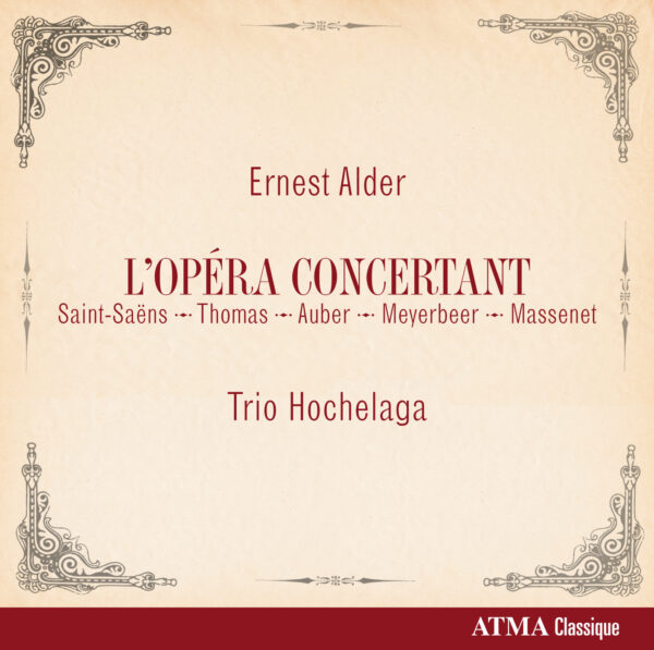 Ernest Alder : L'Opéra concertant