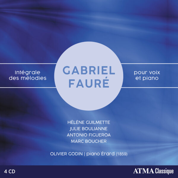 Fauré : Intégrale des mélodies pour voix et piano