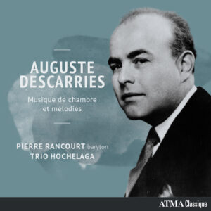 Auguste Descarries : Musique de chambre et mélodies