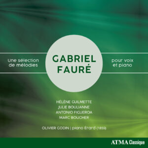Fauré : Une sélection de mélodies pour voix et piano