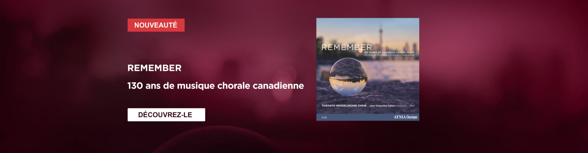 Bannière FR ACD2 2882 Remember : 130 ans de musique chorale canadienne